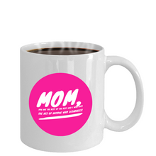 Mom, You are the Best - White Coffee Mug - Classy Sassy Things