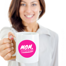 Mom, You are the Best - White Coffee Mug - Classy Sassy Things