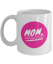 Mom, You are the Best - White Coffee Mug - Classy Sassy Things