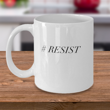 Novelty Mug - #Resist - Classy Sassy Things