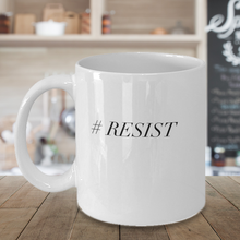 Novelty Mug - #Resist - Classy Sassy Things