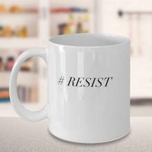 Novelty Mug - #Resist - Classy Sassy Things