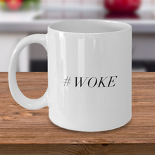 Novelty Coffee Mug - #Woke - Classy Sassy Things