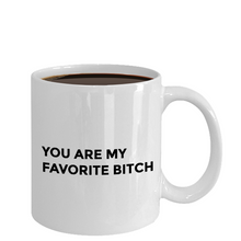 Novelty Coffee Mug - You are My Favorite xxxxx - Classy Sassy Things