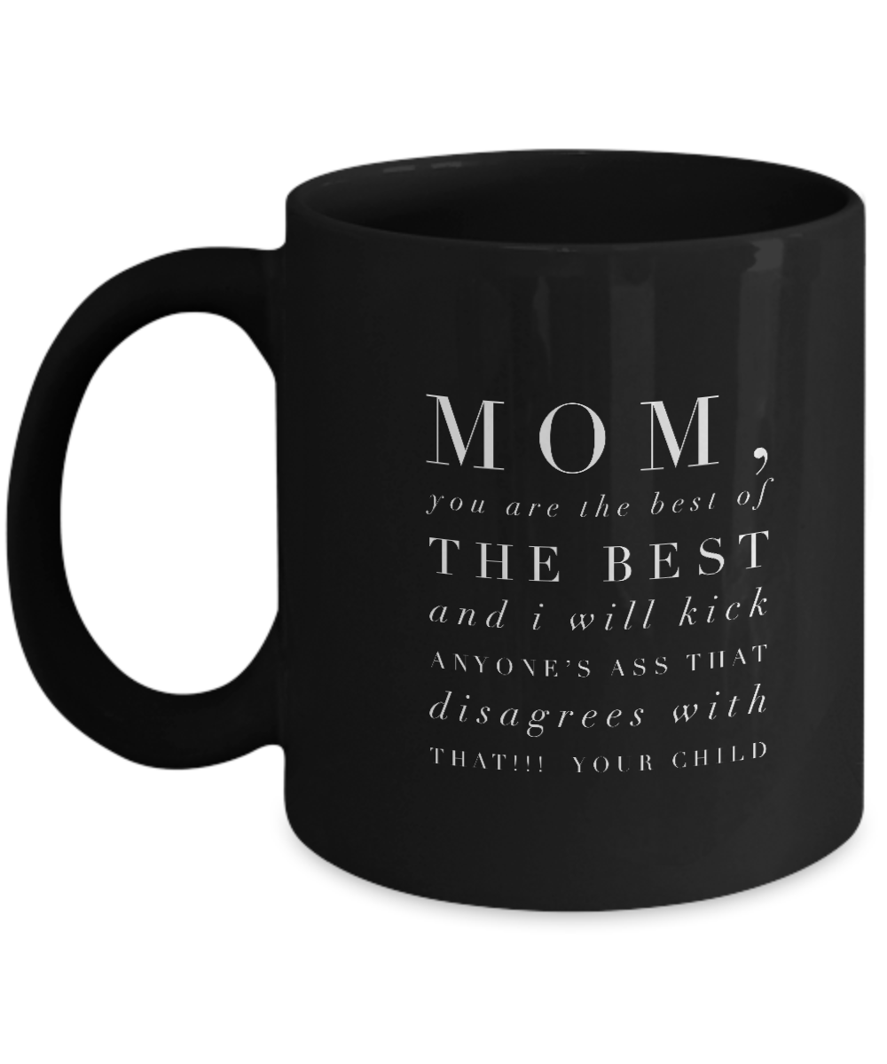 Mom, You are the BEST Coffee Mug - Classy Sassy Things